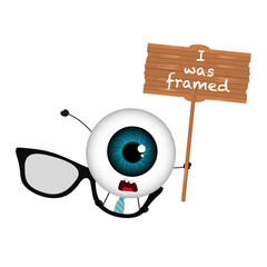 I was framed. Cute funny eye cartoon went through glasses with table