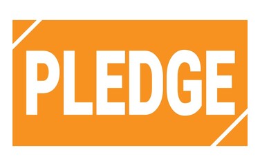 PLEDGE text written on orange stamp sign.