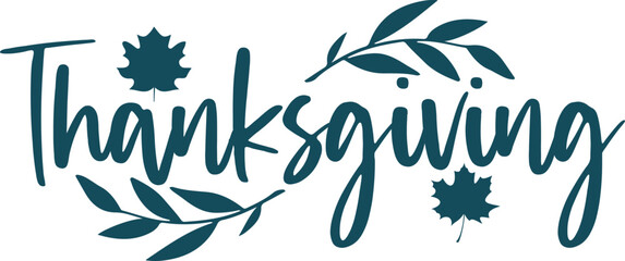 Obraz premium Thanksgiving typography clip art design on plain white transparent isolated background for card, shirt, hoodie, sweatshirt, apparel, card, tag, mug, icon, poster or badge