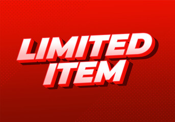 Limited item. Text effect of digital ads in 3D style