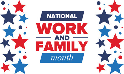 Fototapeta premium National Work and Family Month. Celebrated annual in October. Campaign in United States business. A healthy balance and a flexible work environment. Effective work. Poster, banner. Vector illustration
