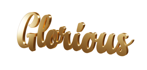 Luxury 3D gold text "Glorious" on transparent background. Three dimensional Realistic script letters for logotype, symbol, signage, message etc.