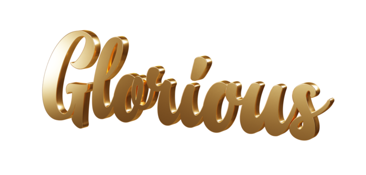 Luxury 3D gold text "Glorious" on transparent background. Three dimensional Realistic script letters for logotype, symbol, signage, message etc.