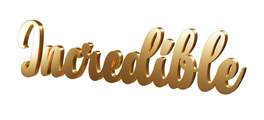 Luxury 3D gold text "Incredible" on transparent background. Three dimensional Realistic script letters for logotype, symbol, signage, message etc.