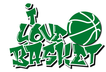 I Love Basket - Green and white with ball basketball, sport vector graphics for street art - graffiti lettering typography - art illustration - multicolor - writen Word -	