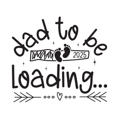 Dad To Be 2025 loading