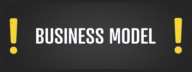 Business Model. A blackboard with white text. Illustration with grunge text style.