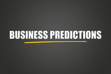 Business Predictions. A blackboard with white text. Illustration with grunge text style.