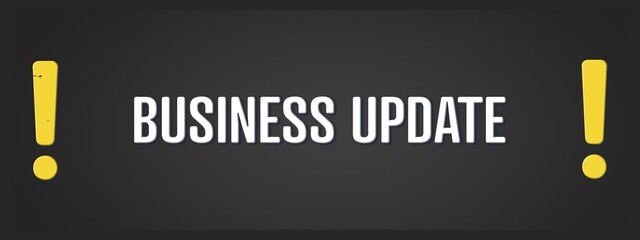 Business Update. A blackboard with white text. Illustration with grunge text style.