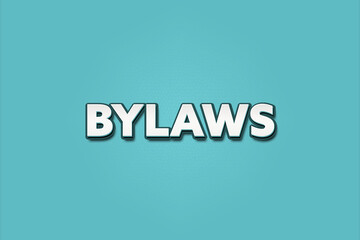 Bylaws.. A Illustration with white text isolated on light green background.