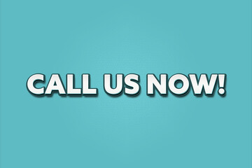 Call us now. A Illustration with white text isolated on light green background.