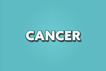 Cancer. A Illustration with white text isolated on light green background.