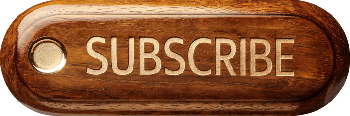 Wooden carved subscribe button with engraved text and metallic accents. Natural wood texture and gold details for an elegant, rustic aesthetic. PNG transparent background.