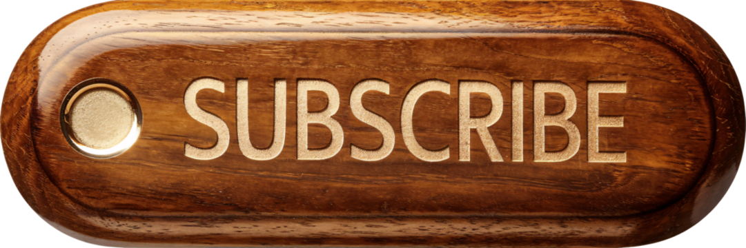 Wooden carved subscribe button with engraved text and metallic accents. Natural wood texture and gold details for an elegant, rustic aesthetic. PNG transparent background.