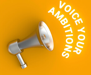 3d Megaphone Voice Your Ambitions concept