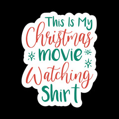 This Is My Christmas Movie Watching Shirt