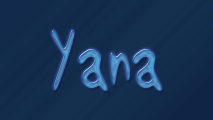 Water bubble 3D text effect of name Yana 0n blue background.	