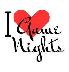 I love Game Nights creative slogan. Hand drawn letters with red heart. Vector illustration, lettering in modern design