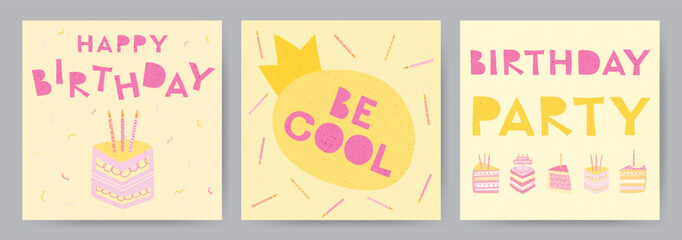 Birthday invitation card with cakes. Be cool. Birthday party textured vector design. Greeting card set with cakes and candles. Happy Birthday vector card set