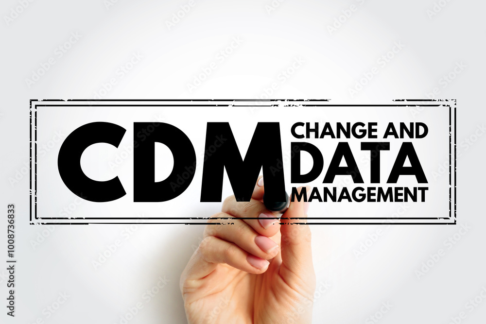 Poster cdm change and data management - helps solve business issues by aligning both people and processes t