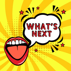 What's next. Comic book explosion with text - What's next. Vector bright cartoon illustration in retro pop art style. Can be used for business, marketing and advertising. Banner flyer pop