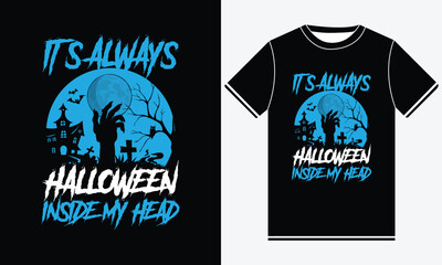 It's always Halloween inside my head Halloween t shirt design