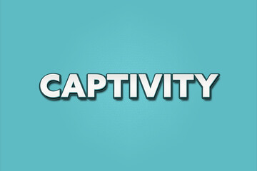 Captivity. A Illustration with white text isolated on light green background.