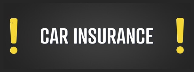Car Insurance. A blackboard with white text. Illustration with grunge text style.