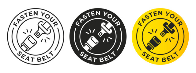 Fasten your seat belt sign. Fasten seatbelt vector illustration. Car transportation safety label. Traffic caution sticker. Traffic accident road sign banner. Driver warning icon.