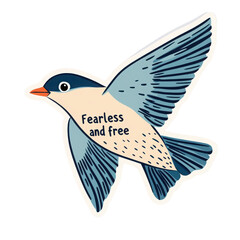 Fototapeta premium Bird with the text 'Fearless and Free', white isolated background.