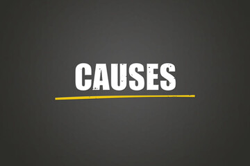 Causes. A blackboard with white text. Illustration with grunge text style.