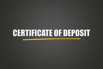 Certificate of Deposit. A blackboard with white text. Illustration with grunge text style.