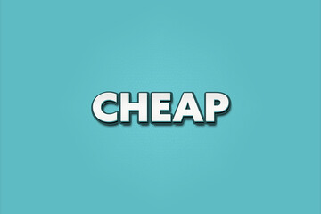 Cheap. A Illustration with white text isolated on light green background.