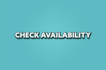 Check Availability. A Illustration with white text isolated on light green background.