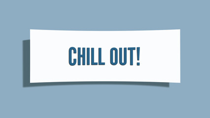 Chill Out. A card isolated on blue background.