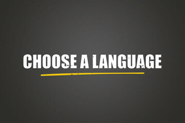 Choose a language. A blackboard with white text. Illustration with grunge text style.