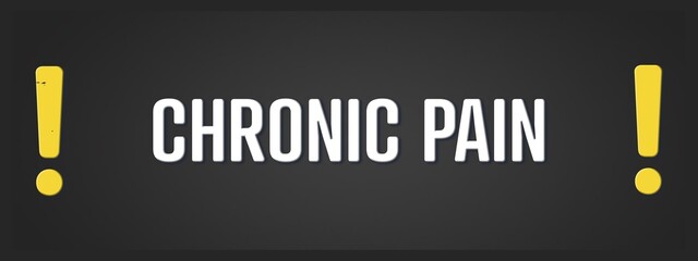 Fototapeta premium Chronic Pain. A blackboard with white text. Illustration with grunge text style.