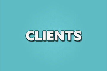 Clients. A Illustration with white text isolated on light green background.