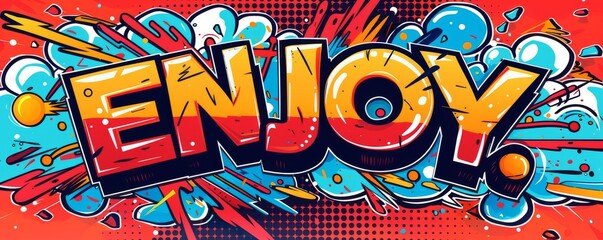 Energetic pop art background displaying "ENJOY." Explosion theme, Bold outlines, Colorful vector background