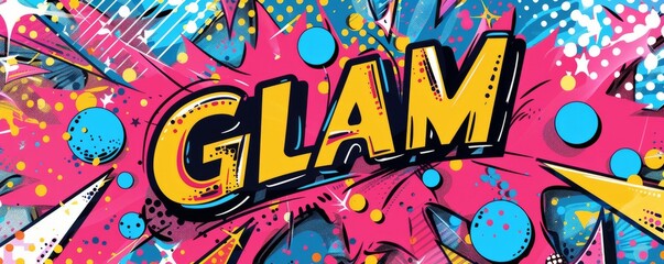 Colorful pop art background with "GLAM" inside. Comic book elements, Bold patterns, Vibrant vector