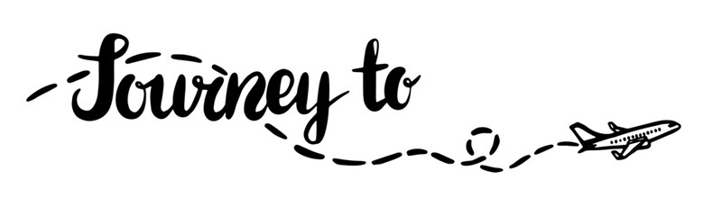 Travel lettering quote with airplane and with free space for custom country or city name.