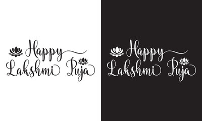 Happy Lakshmi Puja. Handwritten text calligraphy. Great for Lakshmi Puja Celebrations, events, and Festivals.  Vector illustration isolated on white and black  background. EPS 10