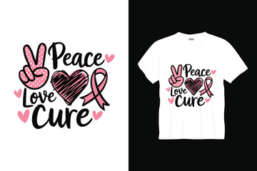 Peace love cure breast cancer t shirt design or breast cancer poster design