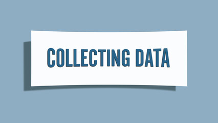 Collecting Data. A card isolated on blue background.