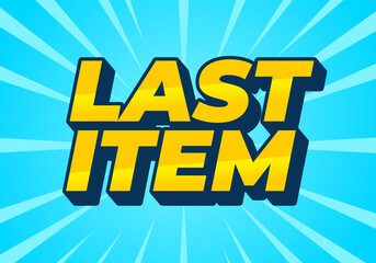 Last item. Text effect for ad promotion with 3D style