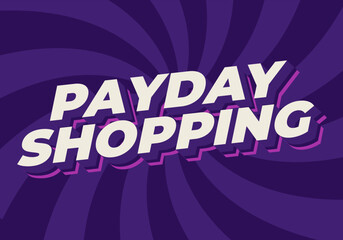 Payday shopping. text effect in modern colors with 3D style