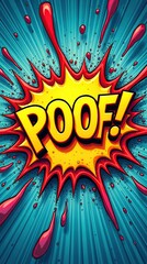 Fototapeta premium Vibrant comic book style explosion with 'Poof!' text effect