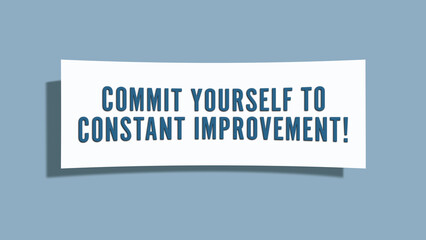 Commit yourself to constant improvement. A card isolated on blue background.