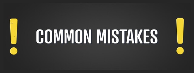 Common Mistakes. A blackboard with white text. Illustration with grunge text style.