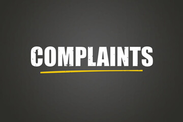 Complaints. A blackboard with white text. Illustration with grunge text style.